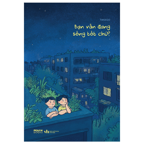 Bạn Vẫn Đang Sống Tốt Chứ?