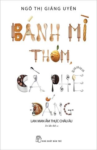 Bánh Mì Thơm, Cà Phê Đắng (Tái bản năm 2022)