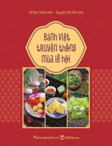 Bánh Việt Truyền Thống Mùa Lễ Hội (Bìa cứng)