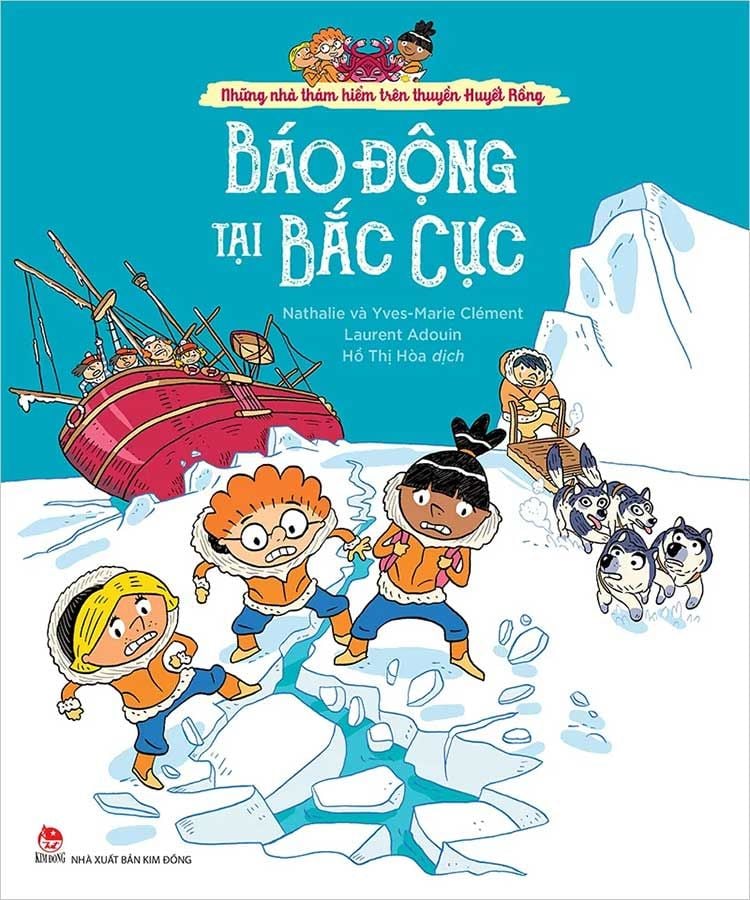 Những Nhà Thám Hiểm Trên Thuyền Huyết Rồng - Báo Động Tại Bắc Cực
