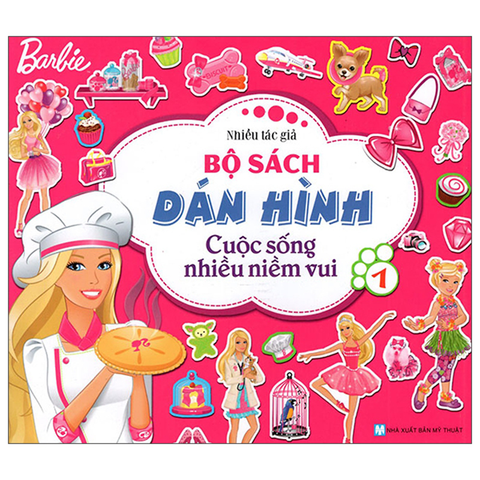 Barbie - Bộ Sách Dán Hình - Cuộc Sống Nhiều Niềm Vui T1