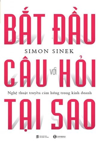 Bắt Đầu Với Câu Hỏi Tại Sao