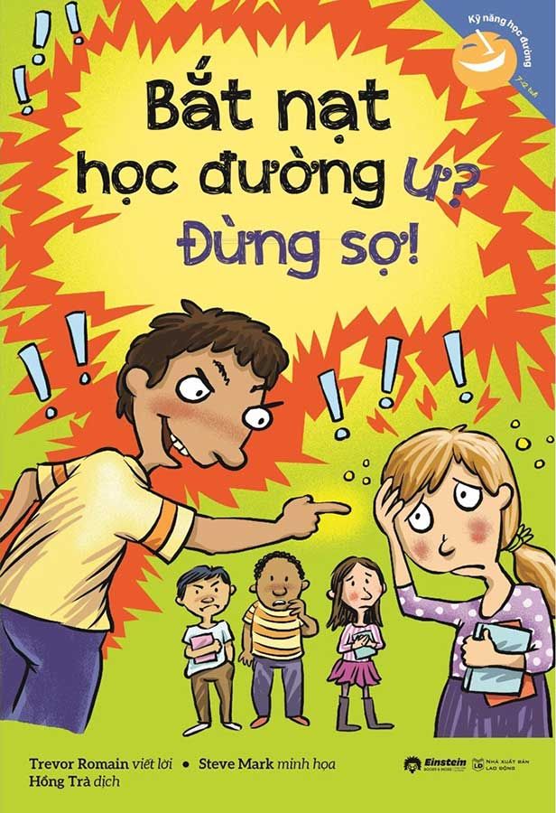 Kỹ Năng Học Đường - Bắt Nạt Học Đường Ư? Đừng Sợ!