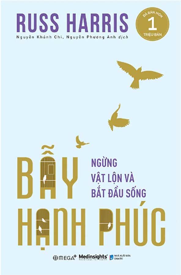 Bẫy Hạnh Phúc - Ngừng Vật Lộn Và Bắt Đầu Sống