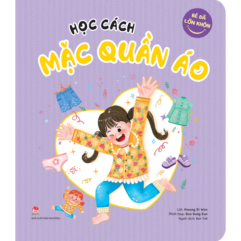 Bé Đã Lớn Khôn - Học Cách Mặc Quần Áo