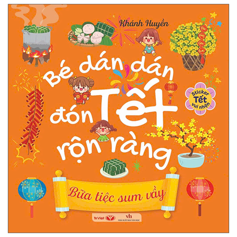 Bé Dán Dón Đón Tết Rộn Ràng - Bữa Tiệc Sum Vầy