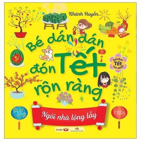 Bé Dán Dán Đón Tết Rộn Ràng - Ngôi Nhà Lộng Lẫy