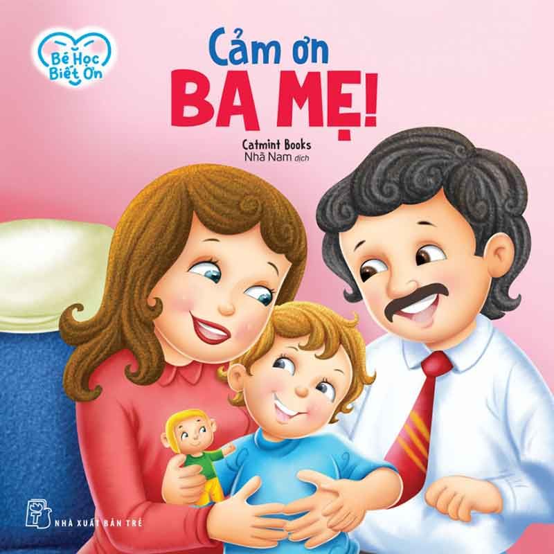 Bé Học Biết Ơn - Cảm Ơn Ba Mẹ!