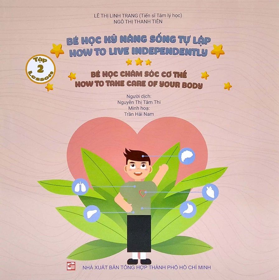 Bé Học Kỹ Năng Sống Tự Lập - Tập 2: Bé Học Chăm Sóc Cơ Thể (Song Ngữ Việt-Anh)