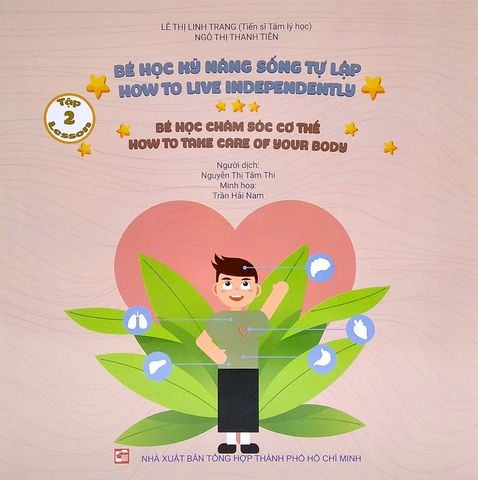 Bé Học Kỹ Năng Sống Tự Lập - Tập 2: Bé Học Chăm Sóc Cơ Thể (Song Ngữ Việt-Anh)