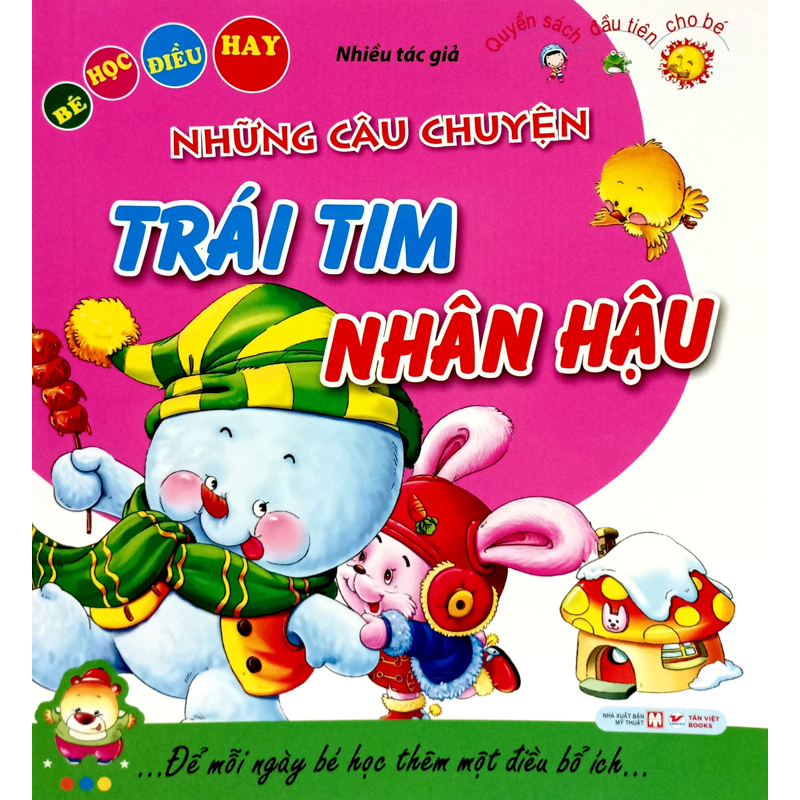 Bé Học Điều Hay - Những Câu Chuyện Về Trái Tim Nhân Hậu