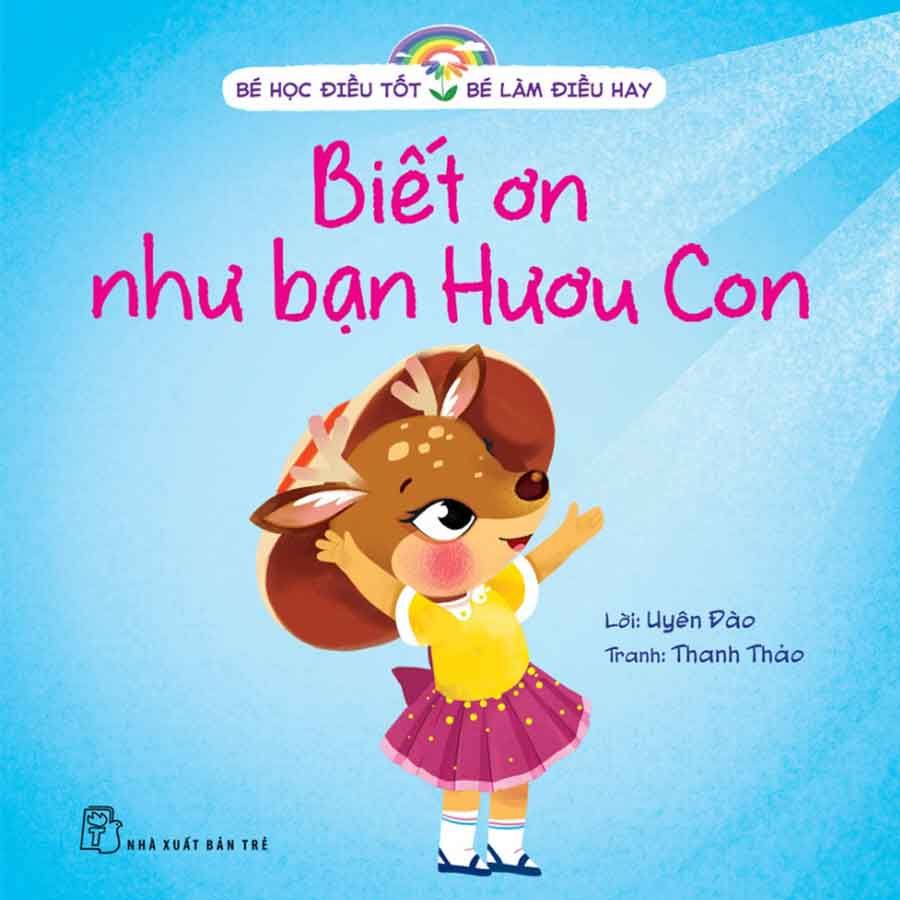 Bé Học Điều Tốt Bé Làm Điều Hay - Biết Ơn Như Bạn Hươu Con