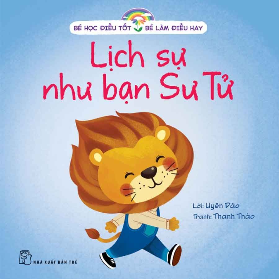Bé Học Điều Tốt Bé Làm Điều Hay - Lịch Sự Như Bạn Sư Tử