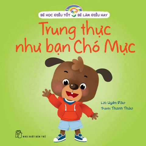 Bé Học Điều Tốt Bé Làm Điều Hay - Trung Thực Như Bạn Chó Mực