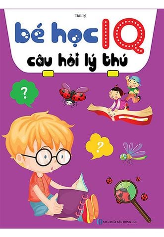 Bé Học IQ - Câu Hỏi Lý Thú