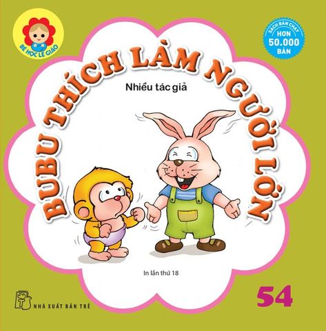 Bé Học Lễ Giáo - Tập 54: Bubu Thích Làm Người Lớn