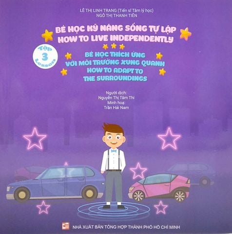 Bé Học Kỹ Năng Sống Tự Lập - Tập 3: Bé Thích Ứng Với Môi Trường Xung Quanh (Song Ngữ Việt-Anh)