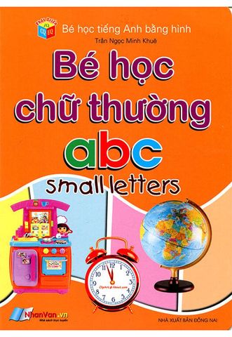 Bé Học Tiếng Anh Bằng Hình - Bé Học Chữ Thường ABC