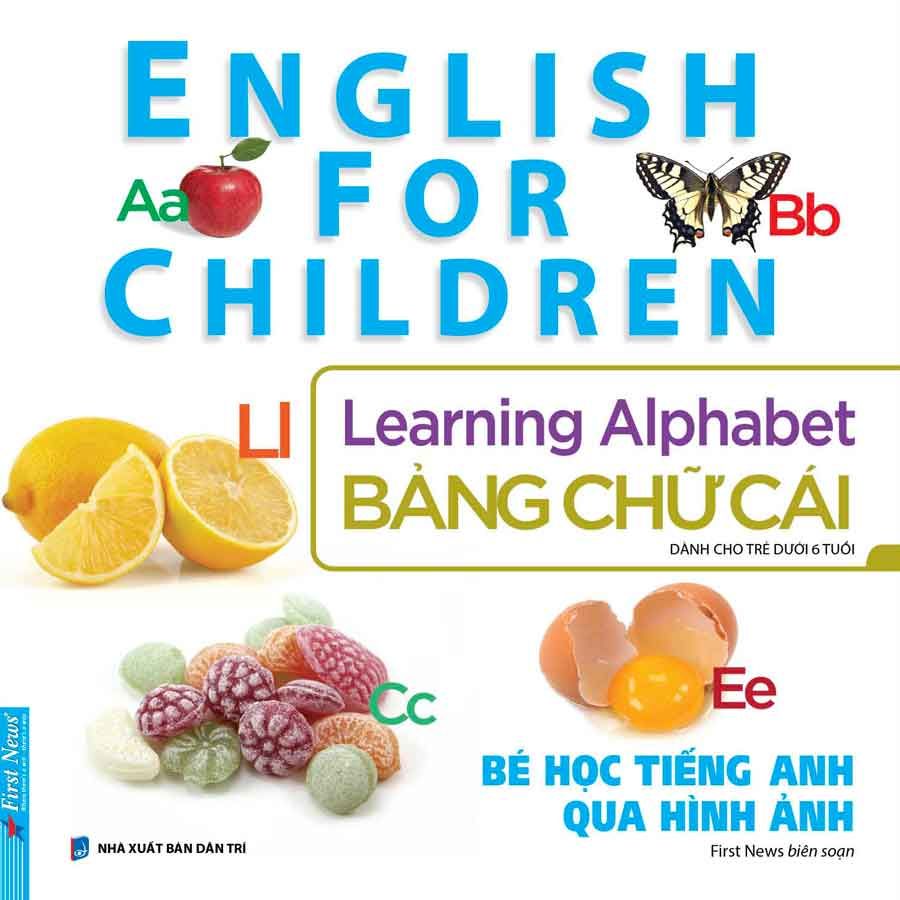 English For Children - Bé Học Tiếng Anh Qua Hình Ảnh - Bảng Chữ Cái (Tái bản năm 2024)