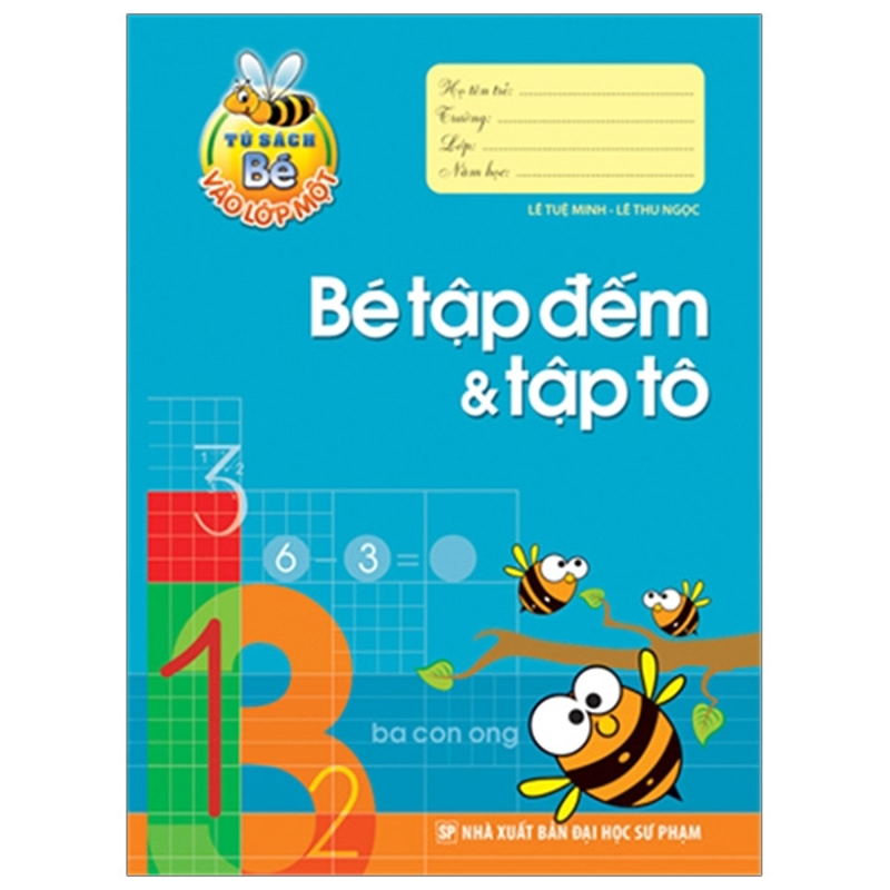 Bé Học Toán 5-6 Tuổi - Tủ Sách Bé Vào Lớp 1