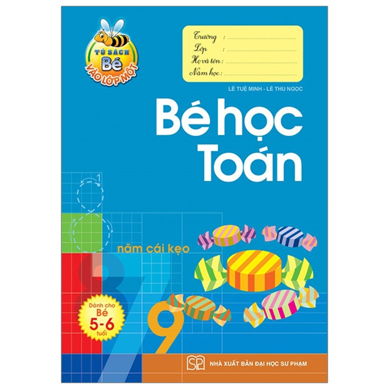 Bé Học Toán 5-6 Tuổi - Tủ Sách Bé Vào Lớp 1