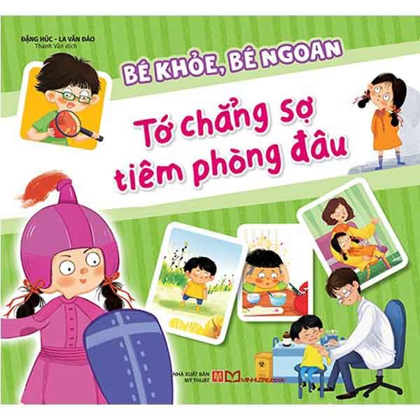 Bé Khỏe, Bé Ngoan - Tớ Chẳng Sợ Tiêm Phòng Đâu