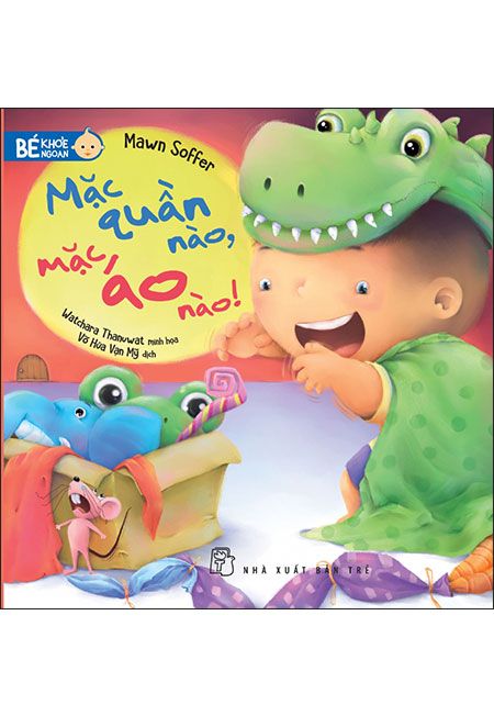 Bé Khỏe Bé Ngoan - Mặc Quần Nào, Mặc Áo Nào!