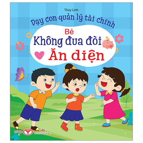 Bé Không Đua Đòi Ăn Diện - Dạy Con Quản Lý Tài Chính