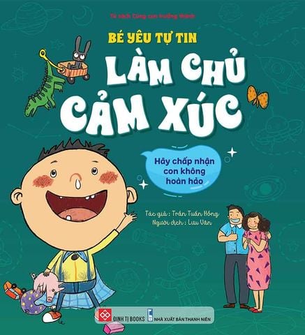 Bé Yêu Tự Tin Làm Chủ Cảm Xúc - Hãy Chấp Nhận Con Không Hoàn Hảo
