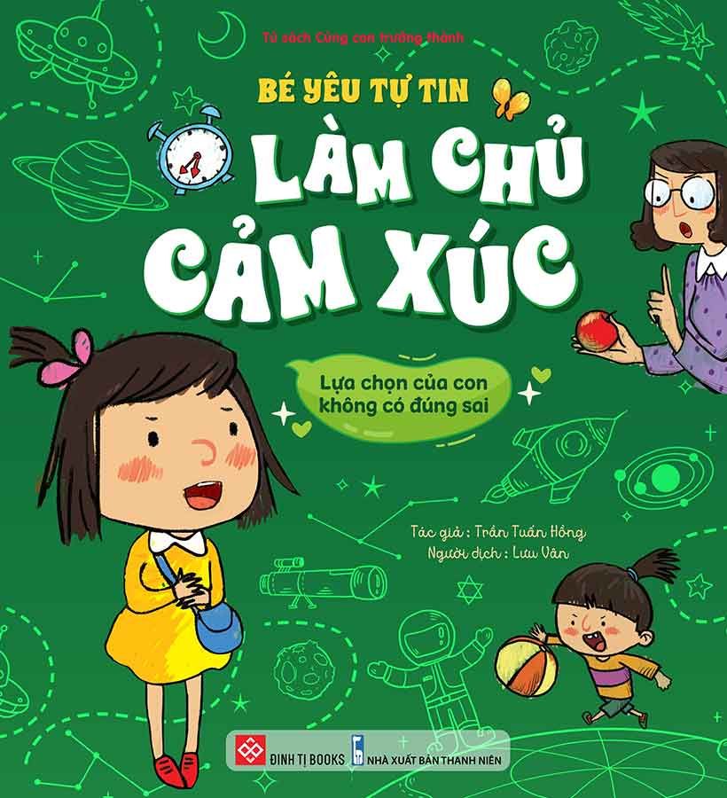 Bé Yêu Tự Tin Làm Chủ Cảm Xúc - Lựa Chọn Của Con Không Có Đúng Sai