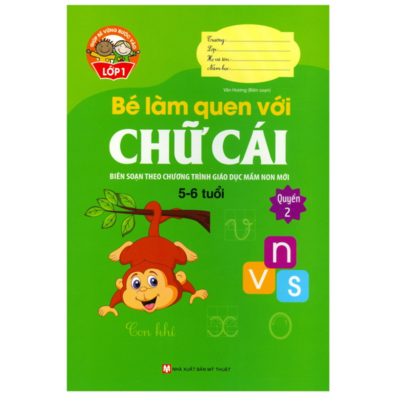 Bé Làm Quen Với Chữ Cái 5-6 Tuổi - Quyển 1