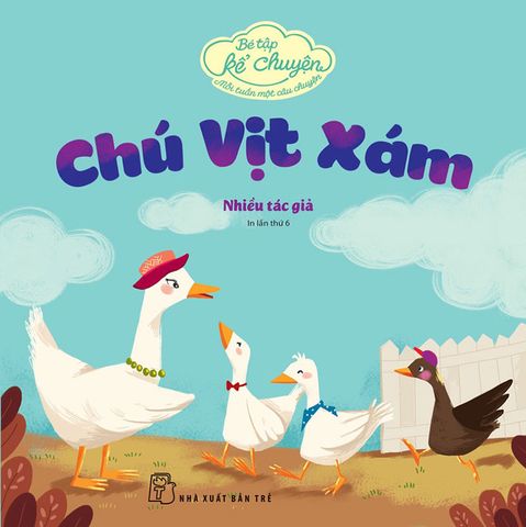 Bé Tập Kể Chuyện - Chú Vịt Xám