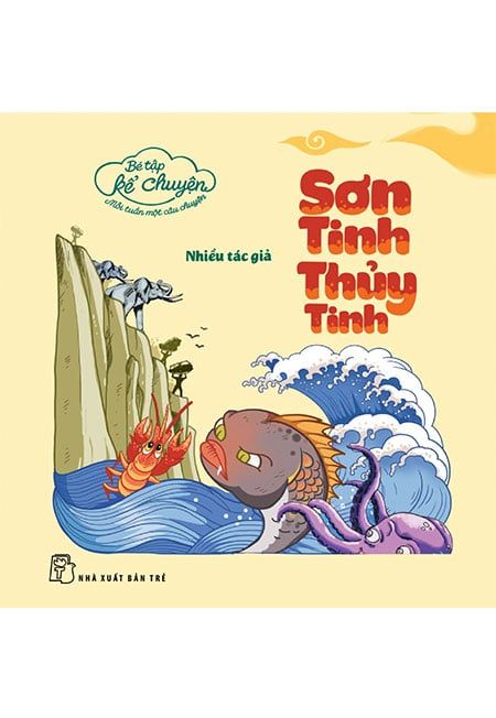 Bé Tập Kể Chuyện - Sơn Tinh Thủy Tinh