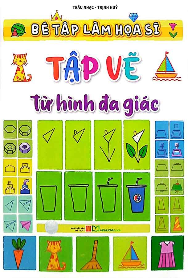 Bé Tập Làm Họa Sĩ - Tập Vẽ Từ Hình Đa Giác