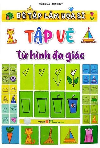 Bé Tập Làm Họa Sĩ - Tập Vẽ Từ Hình Đa Giác