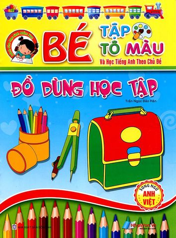 Bé Tập Tô Màu Và Học Tiếng Anh Theo Chủ Đề - Đồ Dùng Học Tập