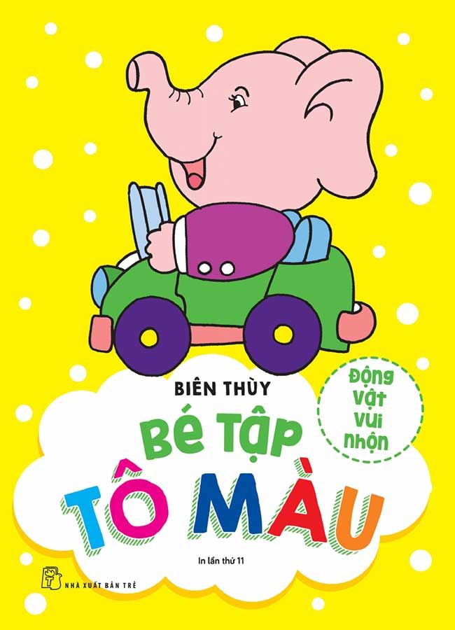 Bé Tập Tô Màu - Động Vật Vui Nhộn (Tái bản năm 2023)