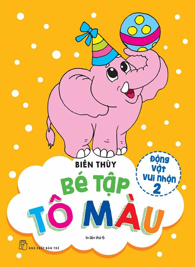 Bé Tập Tô Màu - Động Vật Vui Nhộn 2 (Tái bản năm 2023)