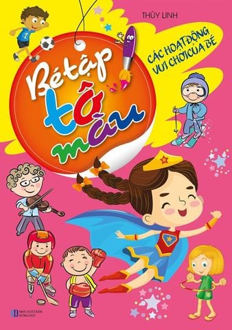 Bé Tập Tô Màu - Các Hoạt Động Vui Chơi Của Bé