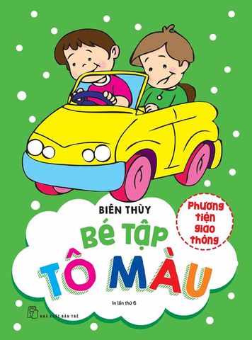 Bé Tập Tô Màu - Phương Tiện Giao Thông (Tái bản năm 2023)
