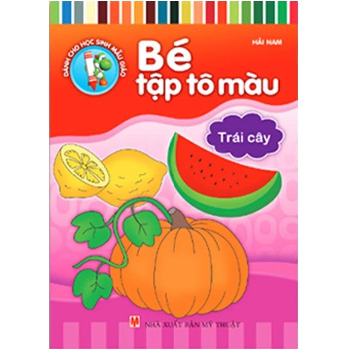 Bé Tập Tô Màu - Trái Cây (Tái bản năm 2022)