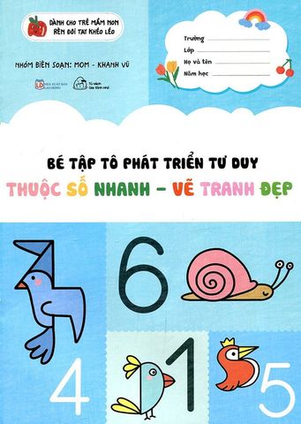 Bé Tập Tô Phát Triển Tư Duy - Thuộc Số Nhanh, Vẽ Tranh Đẹp