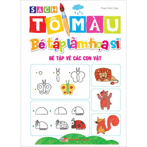 Sách Tô Màu - Bé Tập Làm Họa Sĩ - Bé Tập Vẽ Các Con Vật