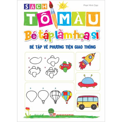 Sách Tô Màu - Bé Tập Làm Họa Sĩ - Bé Tập Vẽ Phương Tiện Giao Thông