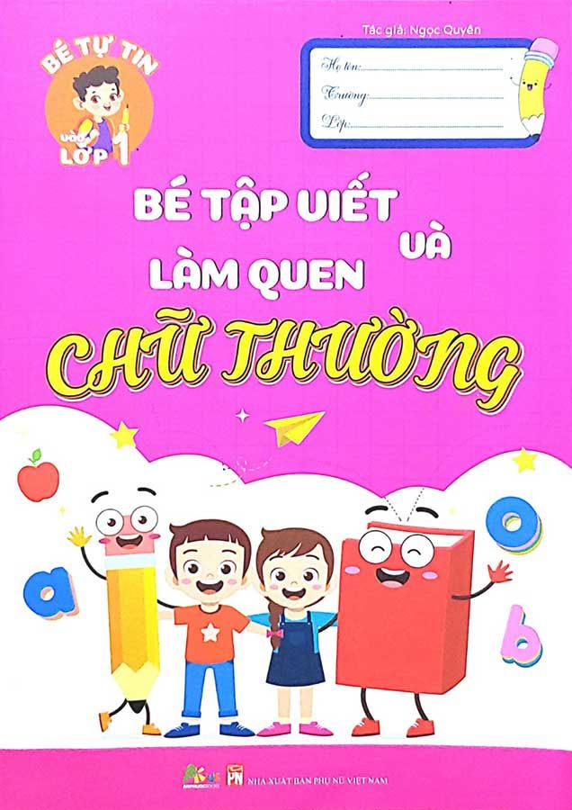Bé Tự Tin Vào Lớp 1 - Bé Tập Viết Và Làm Quen Chữ Thường