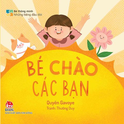 Bé Thông Minh - Những Tiếng Đầu Đời - Bé Chào Các Bạn