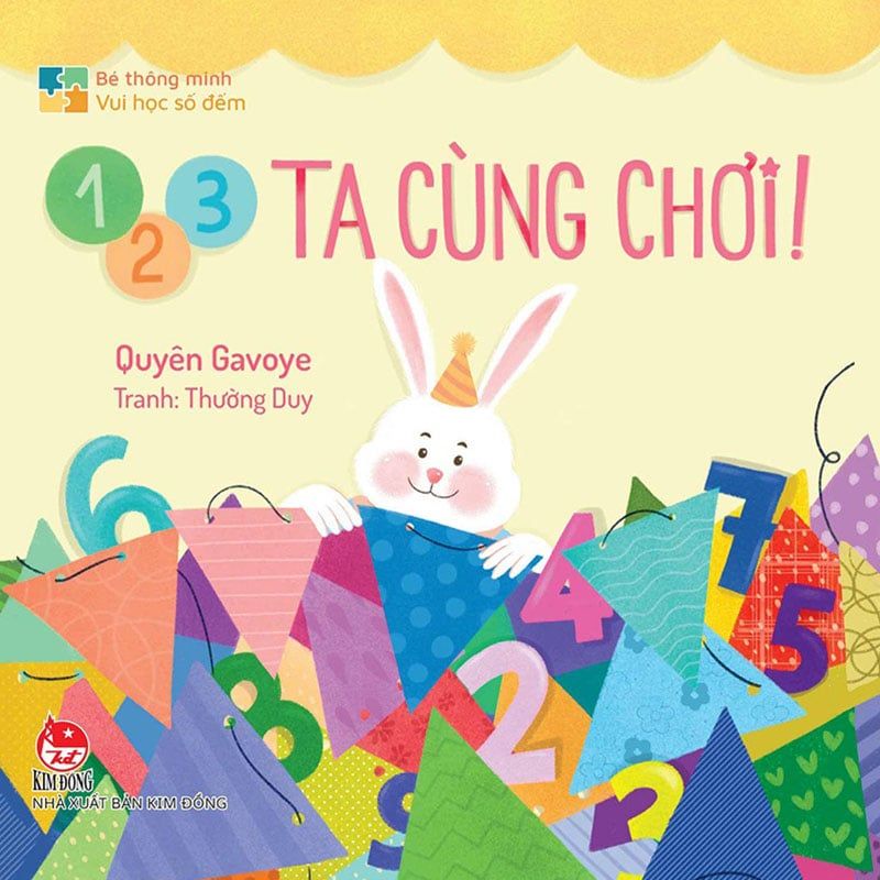 Bé Thông Minh - Vui Học Số Đếm - 1 2 3 Ta Cùng Chơi!