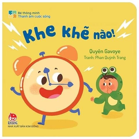 Bé Thông Minh Thanh Âm Cuộc Sống: Khe Khẽ Nào!