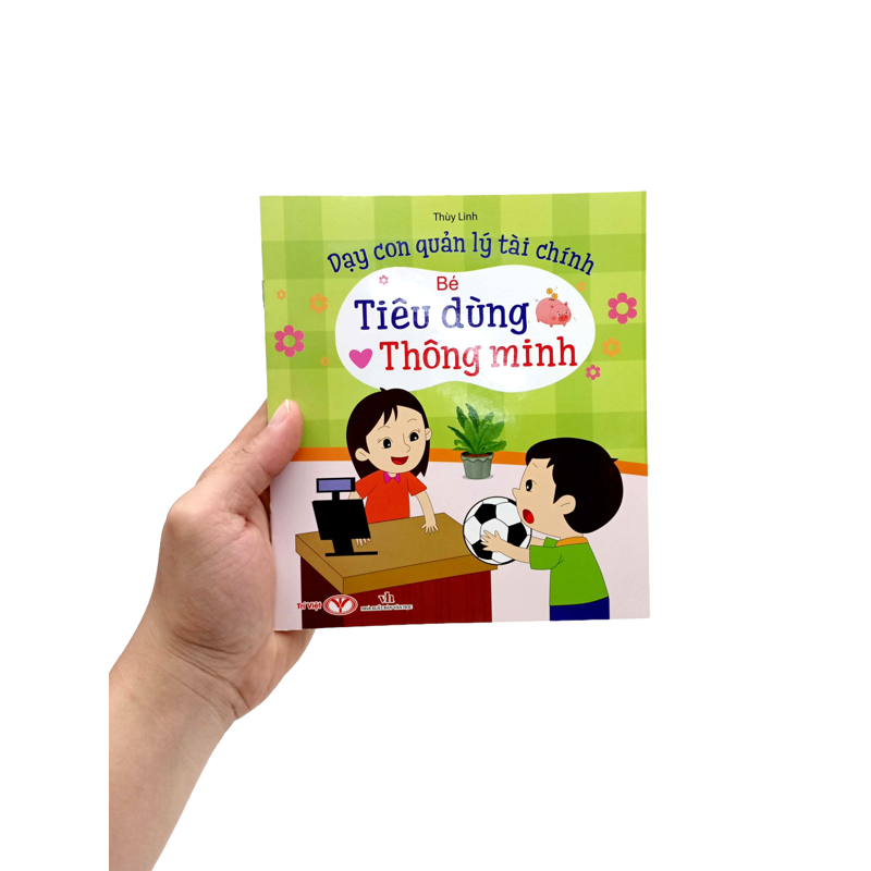 Bé Tiêu Dùng Thông Minh - Dạy Con Quản Lý Tài Chính