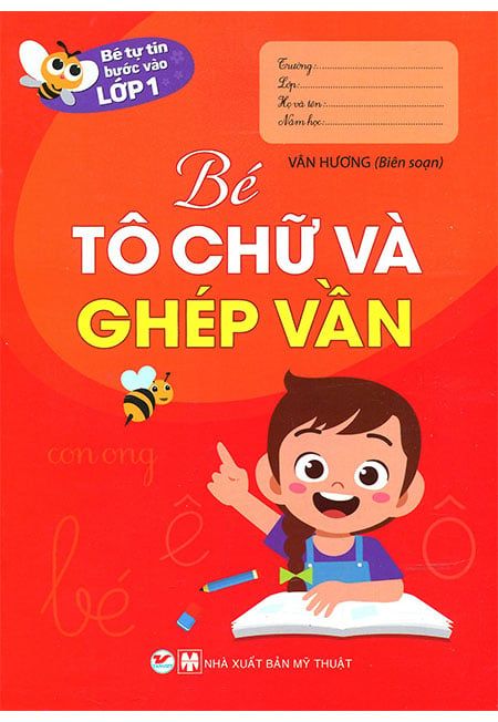 Bé Tự Tin Bước Vào Lớp 1 - Bé Tô Chữ Và Ghép Vần